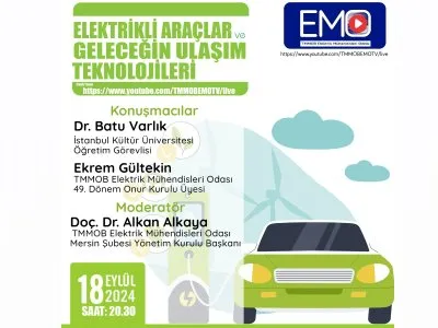 <B>EMO TV:</B> ELEKTRİKLİ ARAÇLAR VE GELECEĞİN ULAŞIM TEKNOLOJİLERİ