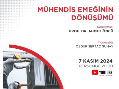 MÜHENDİS EMEĞİNİN DÖNÜŞÜMÜ