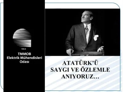 ATATÜRKÜ SAYGI VE ÖZLEMLE ANIYORUZ