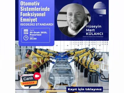 ÇEVRİMİÇİ SEMİNER: <B>OTOMOTİV SİSTEMLERİNDE FONKSİYONEL EMNİYET </B>(ISO26262)