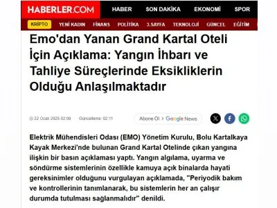 EMO`DAN YANAN GRAND KARTAL OTELİ İÇİN AÇIKLAMA: YANGIN İHBARI VE TAHLİYE SÜREÇLERİNDE EKSİKLİKLERİN OLDUĞU ANLAŞILMAKTADIR (HABERLER.COM, 22.01.2025)