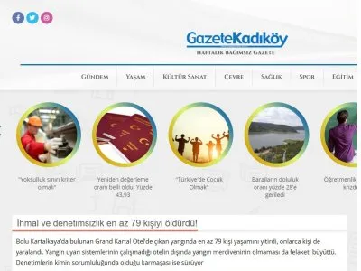İHMAL VE DENETİMSİZLİK EN AZ 79 KİŞİYİ ÖLDÜRDÜ! (GAZETEKADIKÖY.COM.TR, 22.01.2025)