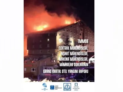 TMMOB ELEKTRİK, İNŞAAT, MAKİNA MÜHENDİSLERİ ODALARI VE MİMARLAR ODASININ <B>GRAND KARTAL OTEL YANGINI RAPORU</B> AÇIKLANDI