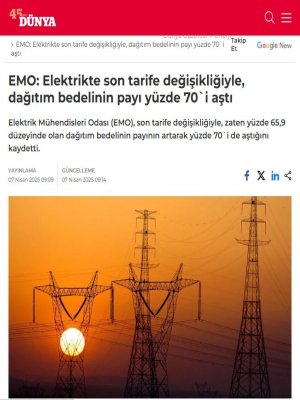 EMO: ELEKTRİKTE SON TARİFE DEĞİŞİKLİĞİYLE, DAĞITIM BEDELİNİN PAYI YÜZDE 70`İ AŞTI (DÜNYA.COM, 07.04.2025)