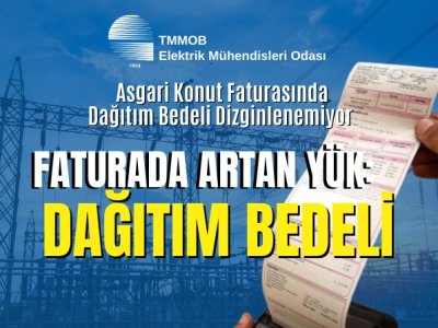 FATURADA ARTAN YÜK: DAĞITIM BEDELİ