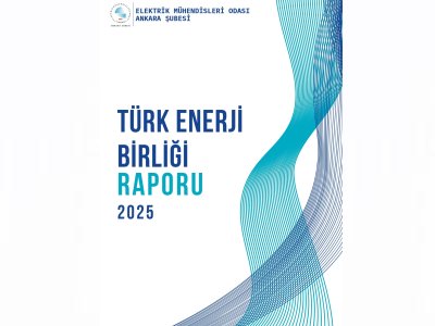TÜRK ENERJİ BİRLİĞİ RAPORU 2025 YAYIMLANDI