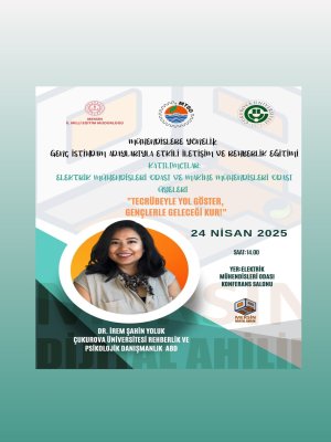 MÜHENDİSLERE YÖNELİK GENÇ İSTİHDAM ADAYLARIYLA ETKİLİ İLETİŞİM VE REHBERLİK EĞİTİMİ