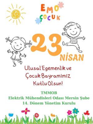23 NİSAN ULUSAL EGEMENLİK VE ÇOCUK BAYRAMIMIZ KUTLU OLSUN!