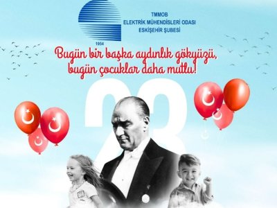 23 NİSAN ULUSAL EGEMENLİK VE ÇOCUK BAYRAMI KUTLU OLSUN !