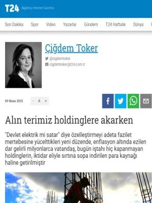 ALIN TERİMİZ HOLDİNGLERE AKARKEN (T24 ÇİĞDEM TOKER, 09.04.2025)