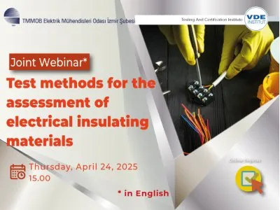 VDE WEBİNARS: <B>TEST METHODS FOR THE ASSESSMENT OF ELECTRİCAL İNSULATİNG 
MATERİALS</B>