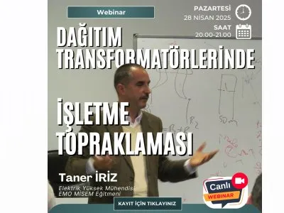 ÇEVRİMİÇİ SEMİNER: DAĞITIM TRANSFORMATÖRLERİNDE İŞLETME TOPRAKLAMASI