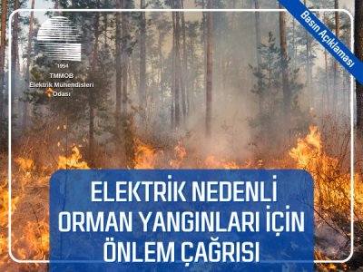 ELEKTRIK MUHENDISLERI ODASINDAN ORMAN YANGINLARI ICIN ONLEM CAGRISI