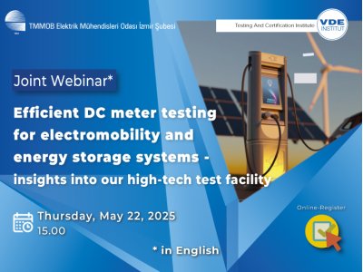 VDE WEBİNARS: <B>EFFICIENT DC METER TESTING FOR ELECTROMOBILITY AND ENERGY STORAGE SYSTEMS</B>