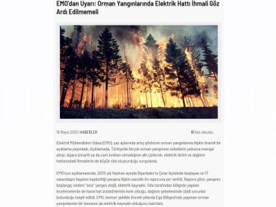 EMO`DAN UYARI: ORMAN YANGINLARINDA ELEKTRİK HATTI İHMALİ GÖZ ARDI EDİLMEMELİ (YANGİNGUVENLİK.COM.TR, 19.05.2025)