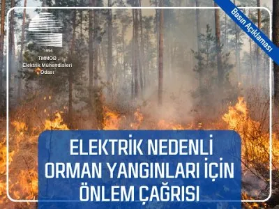 ELEKTRİK MÜHENDİSLERİ ODASINDAN ORMAN YANGINLARI İÇİN ÖNLEM ÇAĞRISI