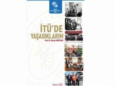 EMO UYE KITAPLIGI DIJITAL YAYIN DIZISI BASLADI: PROF. DR. HAKAN KUNTMAN`DAN `ITU`DE YASADIKLARIM`
