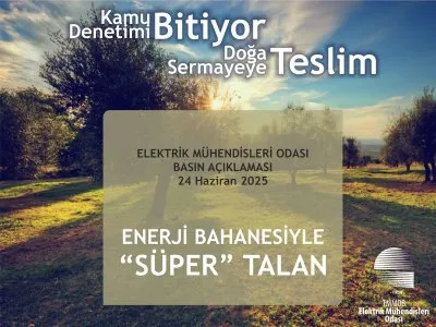 ENERJİ BAHANESİYLE `<B>SÜPER</B>` TALAN