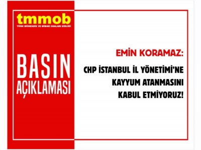 CHP İSTANBUL İL YÖNETİMİNE KAYYUM ATANMASINI KABUL ETMİYORUZ!