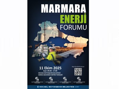 MARMARA ENERJİ FORUMU 11 EKİMDE KOCAELİDE GERÇEKLEŞTİRİLECEKTİR