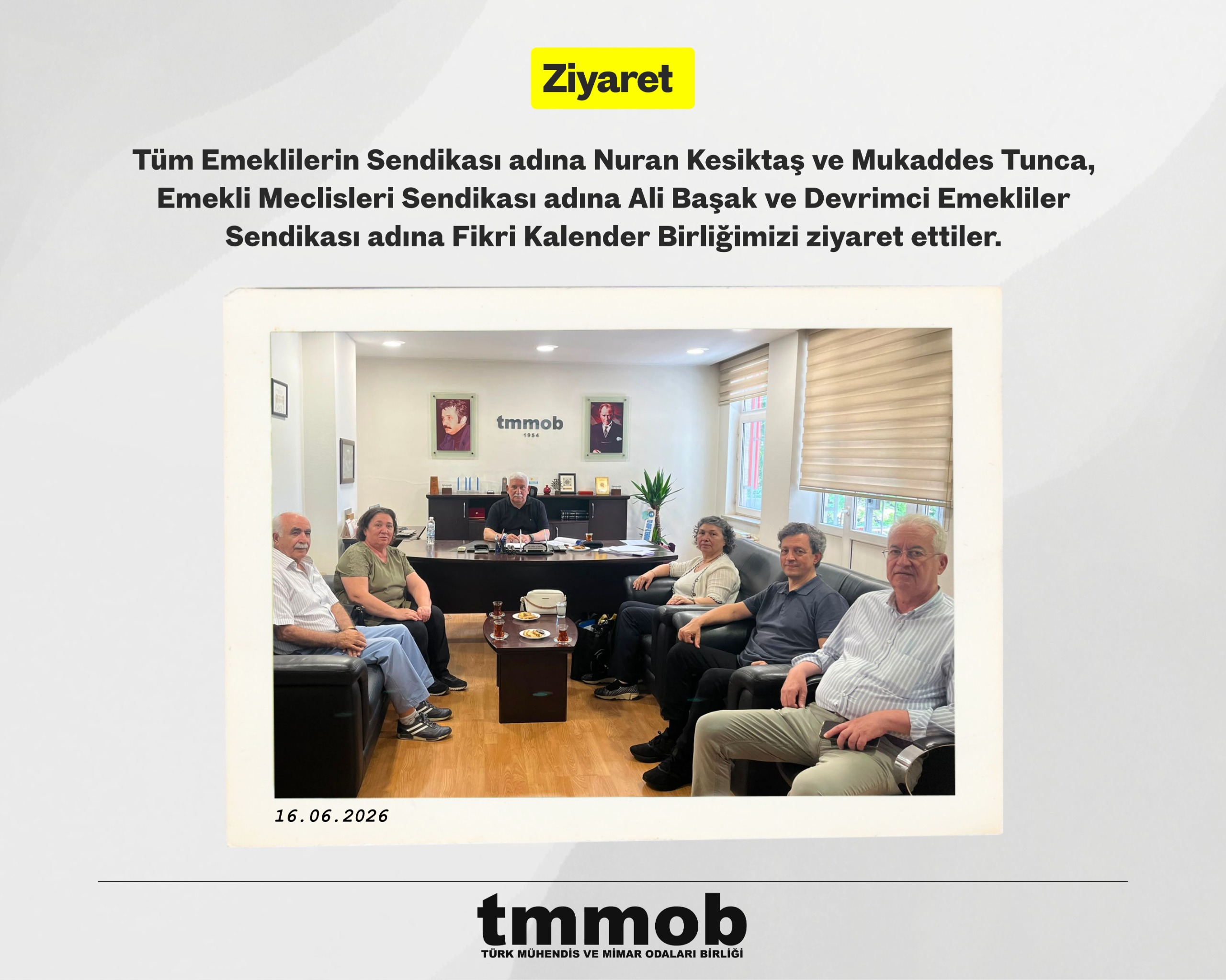 TÜM EMEKLİLERİN SENDİKASI, EMEKLİ MECLİSLERİ SENDİKASI VE DEVRİMCİ EMEKLİLER SENDİKASI; TMMOB'Yİ ZİYARET ETTİ